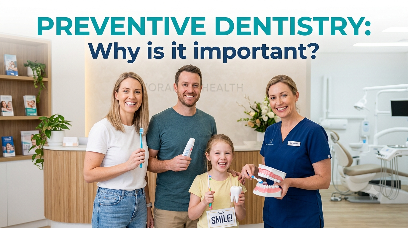 Preventive Dentistry: Why is it important and How to Get it?